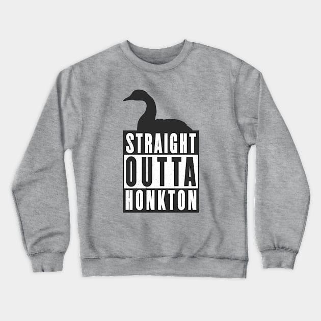 Straight Outta Honkton Crewneck Sweatshirt by OnlyGeeses